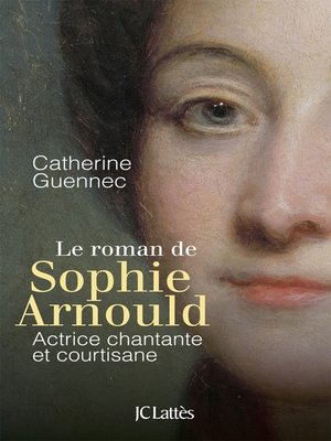 cover image of Le roman de Sophie Arnould